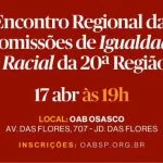 Osasco promove Encontro Regional das Comissões de Igualdade Racial da 20ª Região da OAB/SP